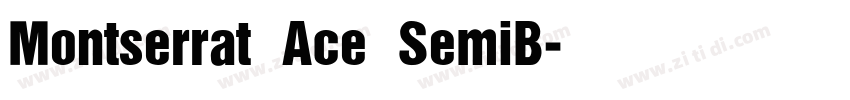 Montserrat Ace SemiB字体转换